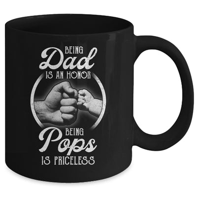 Being Dad Is An Honor Being Pops Is Priceless Fathers Day Mug | siriusteestore