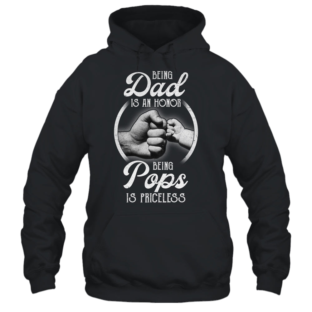 Being Dad Is An Honor Being Pops Is Priceless Fathers Day Shirt & Hoodie | siriusteestore