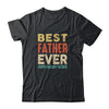 Best Farter Ever Oops I Meant Father Funny Fathers Day Shirt & Hoodie | siriusteestore