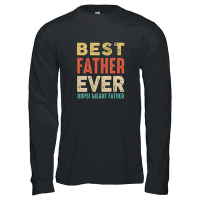 Best Farter Ever Oops I Meant Father Funny Fathers Day Shirt & Hoodie | siriusteestore
