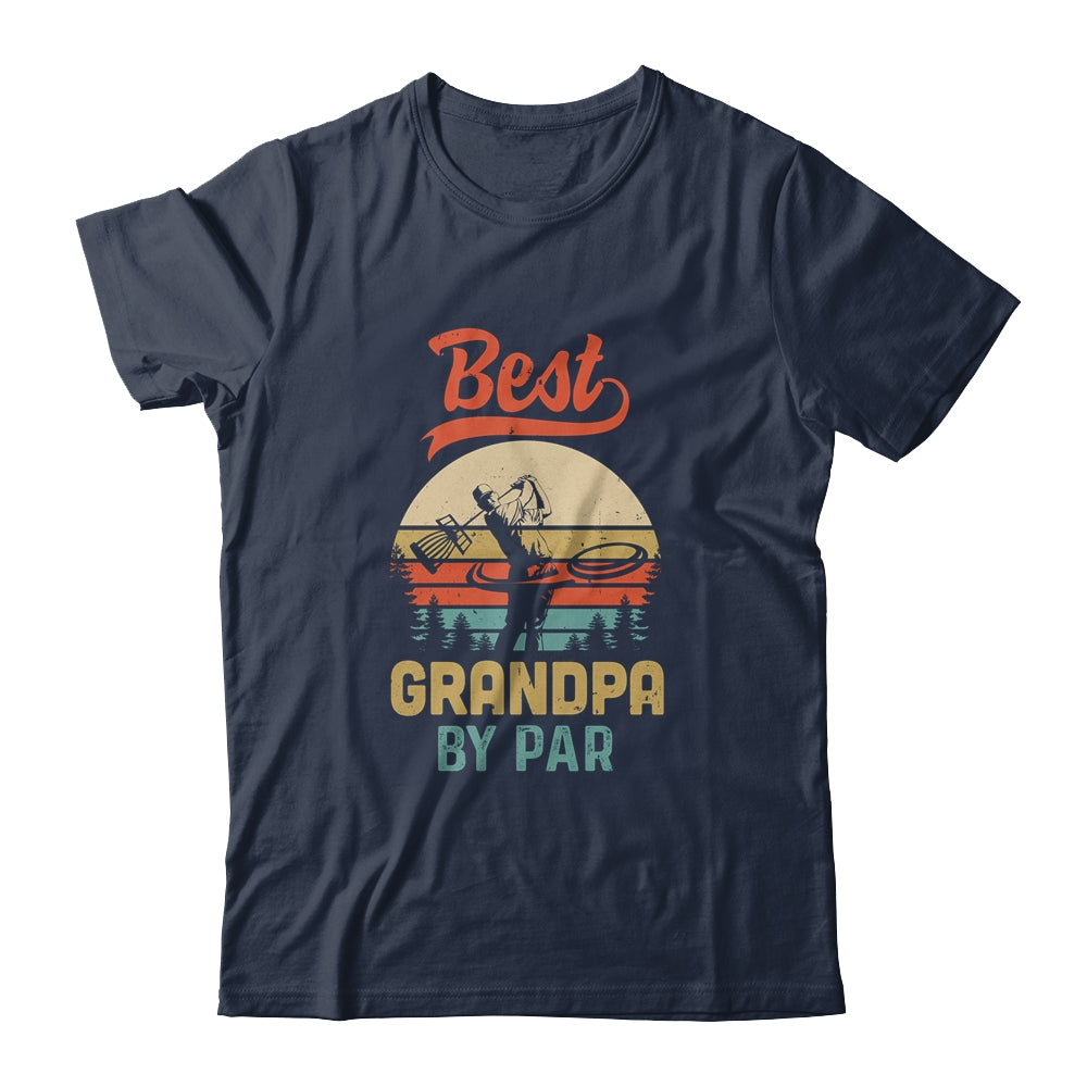Best Grandpa By Par Funny Disc Golf For Men Father's Day Shirt & Hoodie | siriusteestore