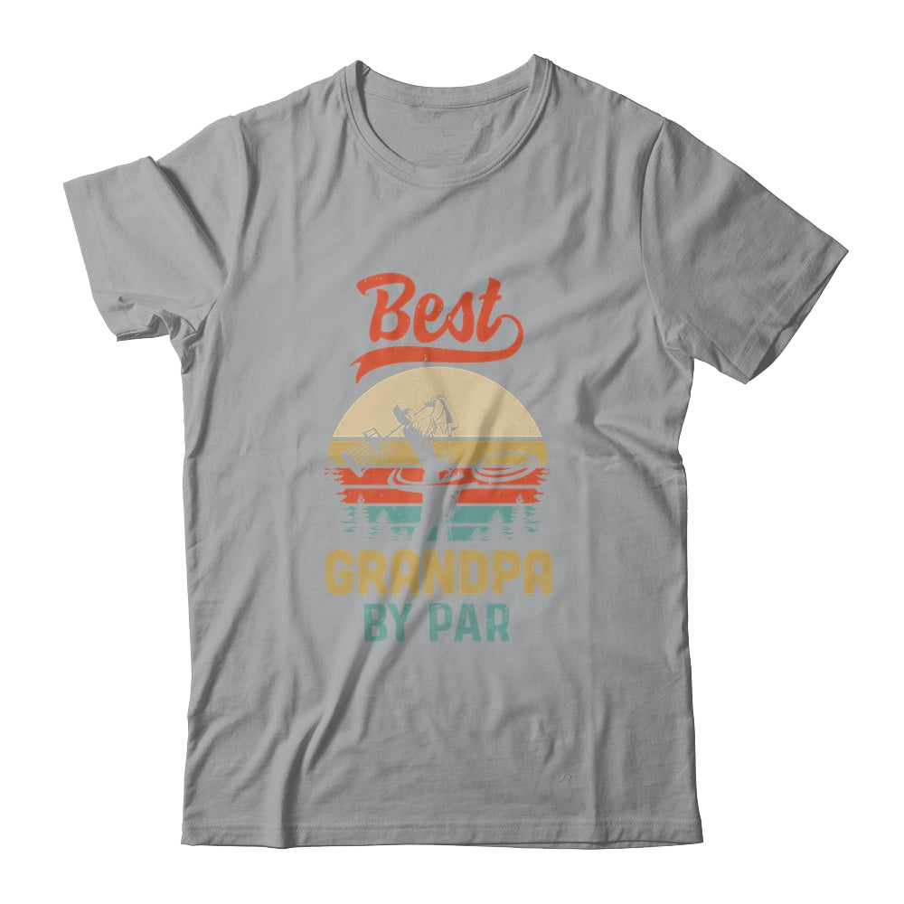 Best Grandpa By Par Funny Disc Golf For Men Father's Day Shirt & Hoodie | siriusteestore