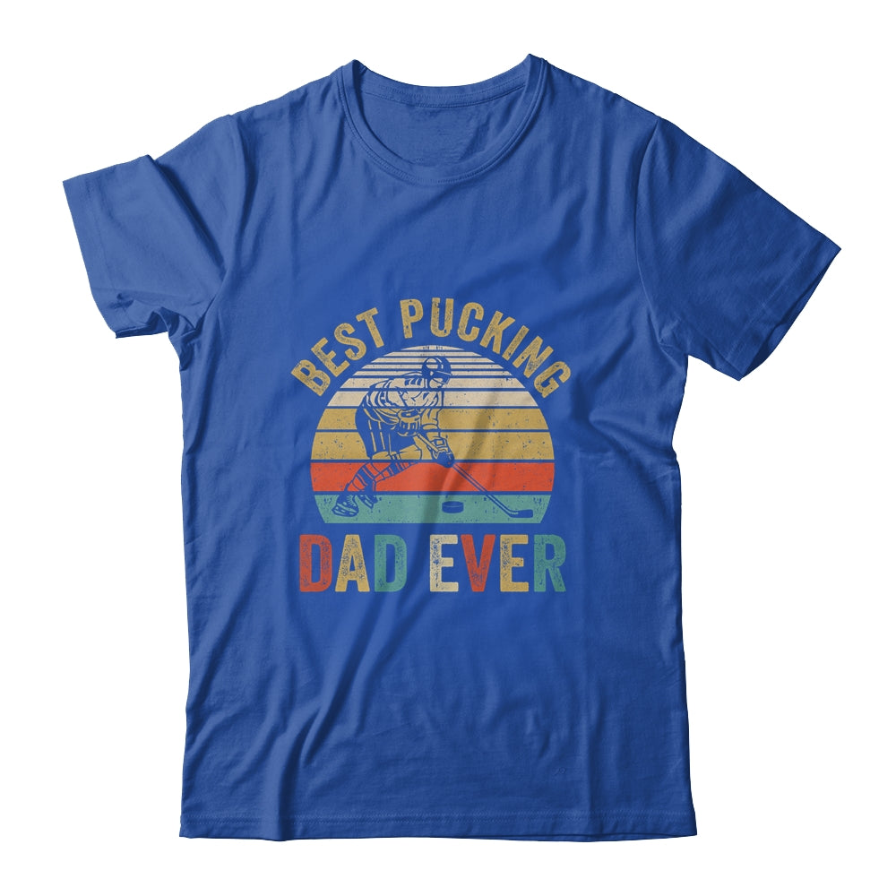 Best Pucking Dad Ever Funny Fathers Day Hockey Pun Shirt & Hoodie | siriusteestore