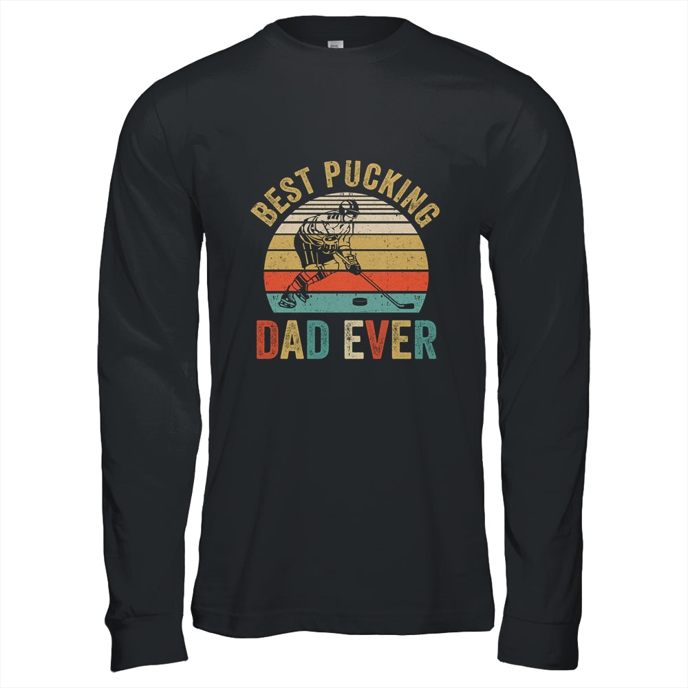 Best Pucking Dad Ever Funny Fathers Day Hockey Pun Shirt & Hoodie | siriusteestore