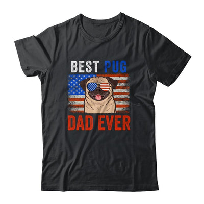 Best Pug Dad Ever American Flag Fathers Day Shirt & Hoodie | Siriustee.com
