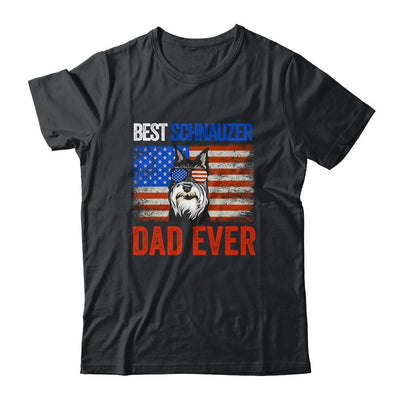 Best Schnauzer Dad Ever American Flag Fathers Day Shirt & Hoodie | Siriustee.com