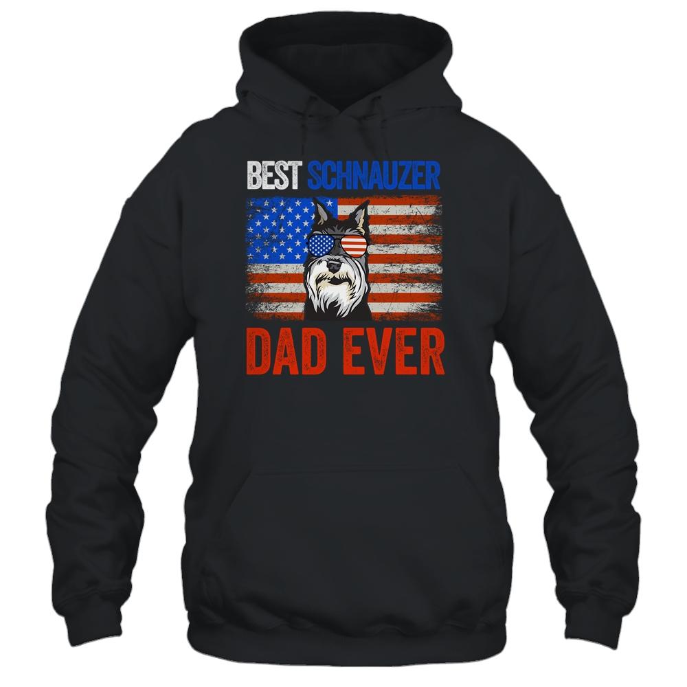 Best Schnauzer Dad Ever American Flag Fathers Day Shirt & Hoodie | Siriustee.com