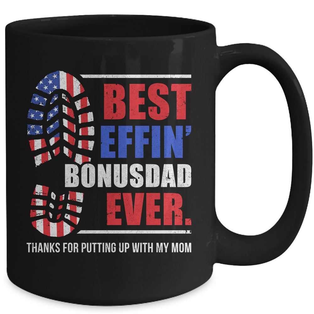 Best effin’ bonus dad ever thanks for putting with my mom Mug | siriusteestore