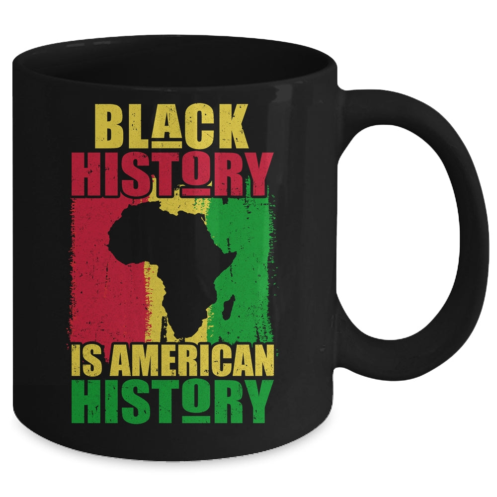 Black History Is American History Black History Month Africa Mug | siriusteestore