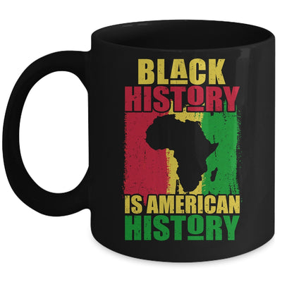 Black History Is American History Black History Month Africa Mug | siriusteestore