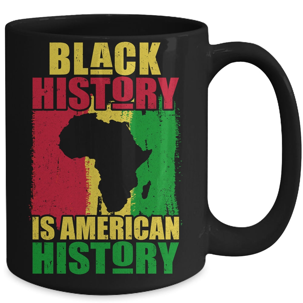 Black History Is American History Black History Month Africa Mug | siriusteestore