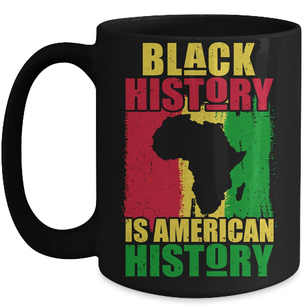 Black History Is American History Black History Month Africa Mug | siriusteestore