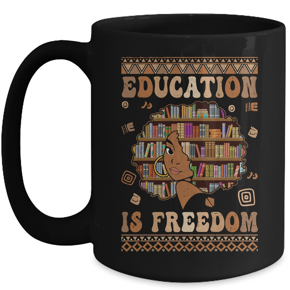 Black History Month Education Is Freedom Teacher Women Mug | siriusteestore