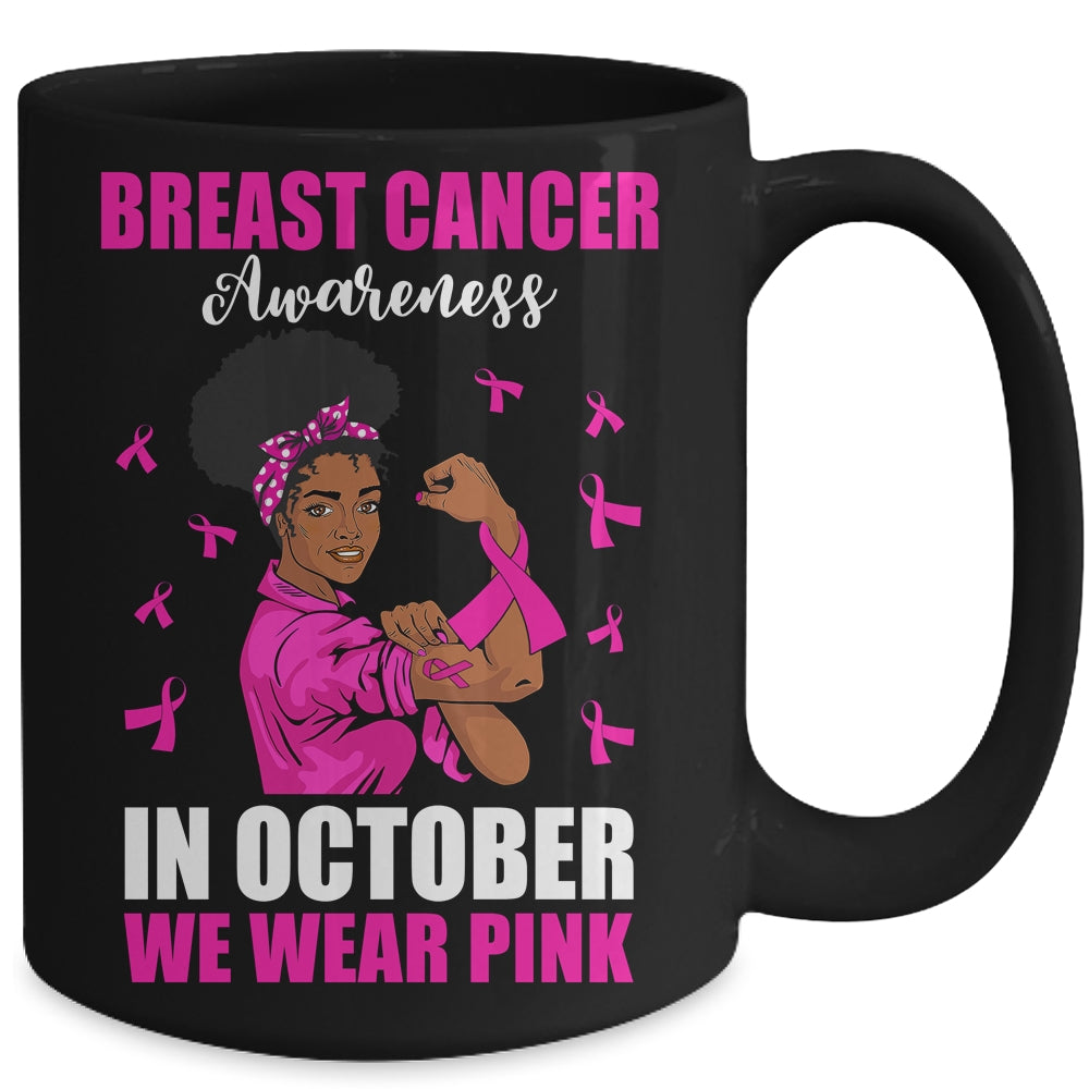 Black Woman In October We Wear Pink Breast Cancer Awareness Mug | siriusteestore