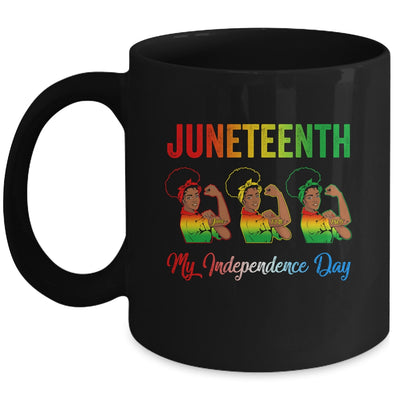 Black Women Free Juneteenth Is My Independence Day Mug | siriusteestore