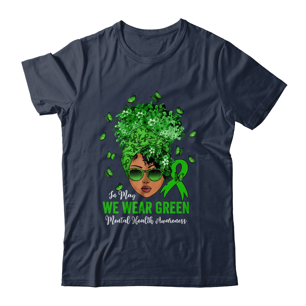 Black Women In May We Wear Green Mental Health Awareness Shirt & Hoodie | siriusteestore