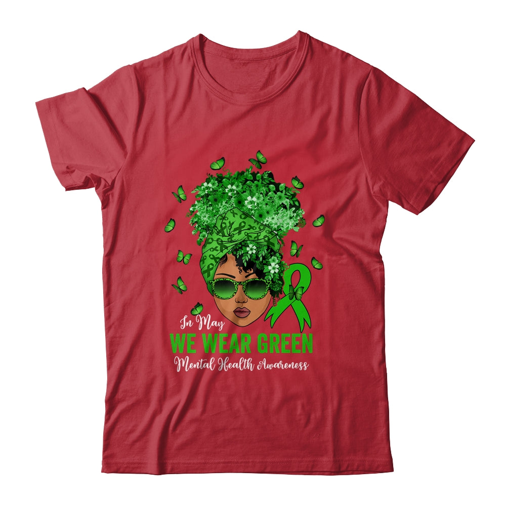 Black Women In May We Wear Green Mental Health Awareness Shirt & Hoodie | siriusteestore