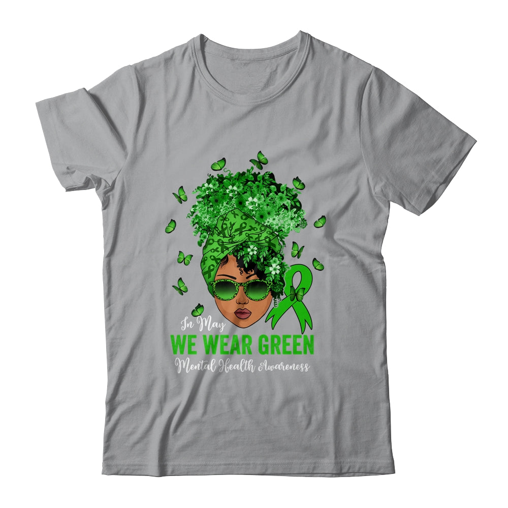 Black Women In May We Wear Green Mental Health Awareness Shirt & Hoodie | siriusteestore