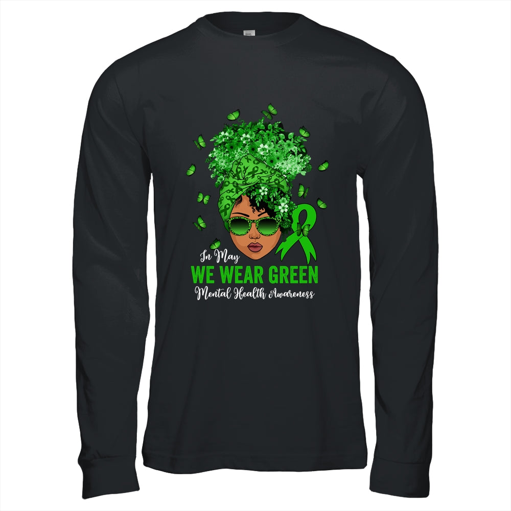 Black Women In May We Wear Green Mental Health Awareness Shirt & Hoodie | siriusteestore