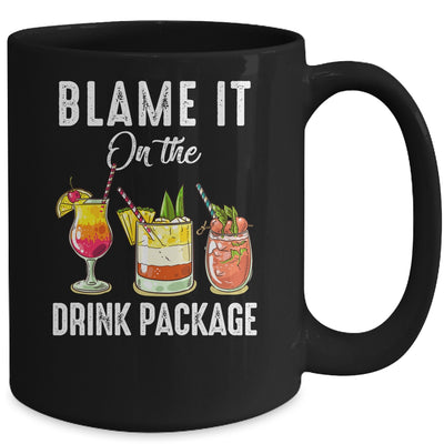 Blame It On The Drink Package Funny Cruise Cruising Cruiser Mug | siriusteestore