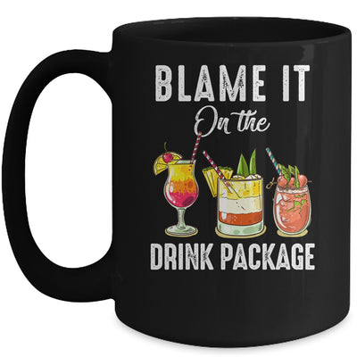 Blame It On The Drink Package Funny Cruise Cruising Cruiser Mug | siriusteestore