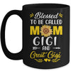 Blessed To Be Called Mom Gigi Great Gigi Mothers Day Mug | siriusteestore
