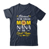 Blessed To Be Called Mom Nana Great Nana Mothers Day Shirt & Tank Top | siriusteestore
