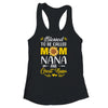 Blessed To Be Called Mom Nana Great Nana Mothers Day Shirt & Tank Top | siriusteestore