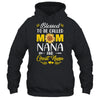 Blessed To Be Called Mom Nana Great Nana Mothers Day Shirt & Tank Top | siriusteestore