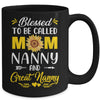 Blessed To Be Called Mom Nanny Great Nanny Mothers Day Mug | siriusteestore