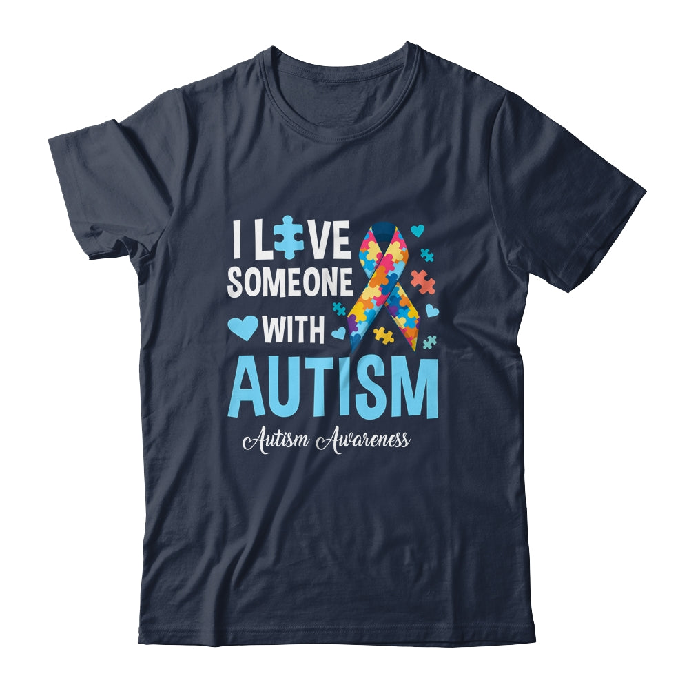 Blue Autism I Love Someone With Autism Awareness Shirt & Hoodie | siriusteestore