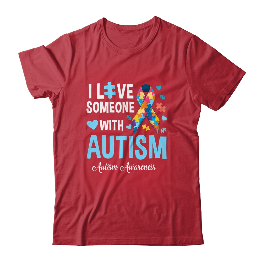 Blue Autism I Love Someone With Autism Awareness Shirt & Hoodie | siriusteestore