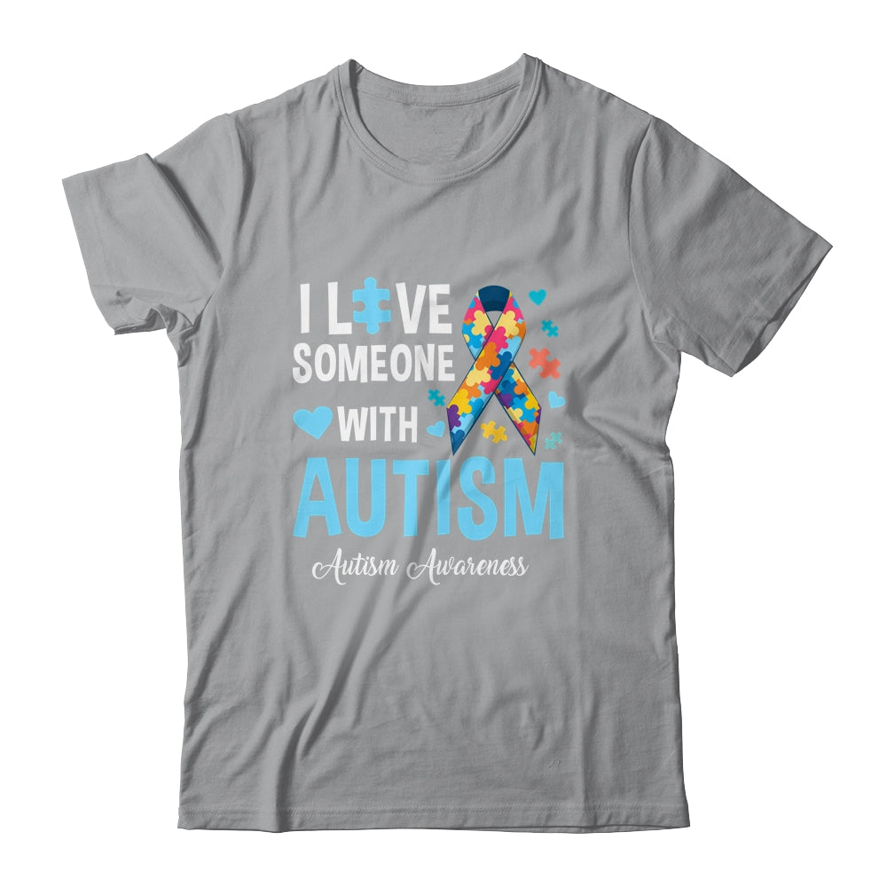 Blue Autism I Love Someone With Autism Awareness Shirt & Hoodie | siriusteestore
