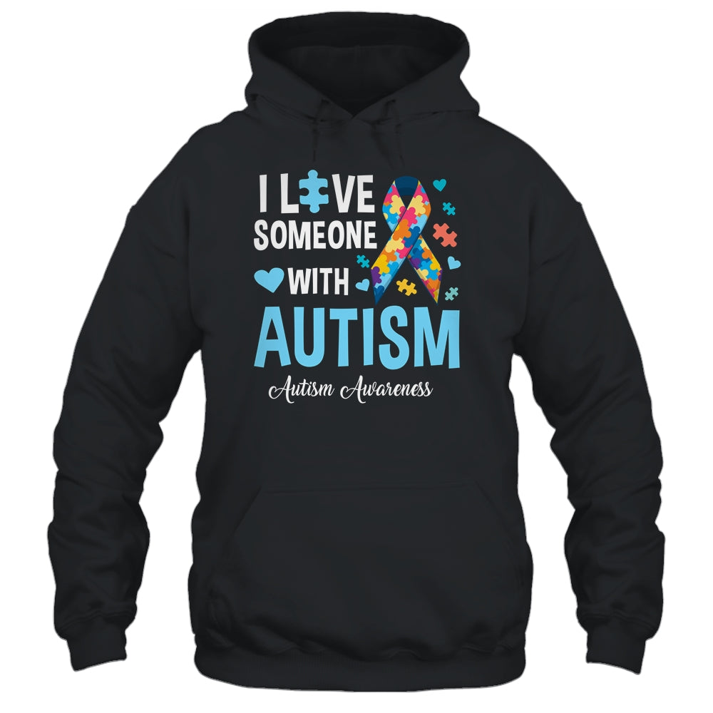 Blue Autism I Love Someone With Autism Awareness Shirt & Hoodie | siriusteestore
