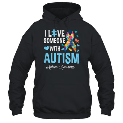 Blue Autism I Love Someone With Autism Awareness Shirt & Hoodie | siriusteestore