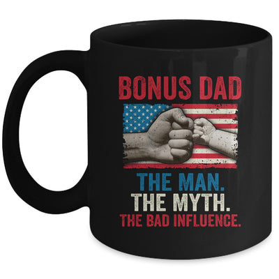 Bonus Dad The Man The Myth The Bad Influence American Flag Mug | siriusteestore
