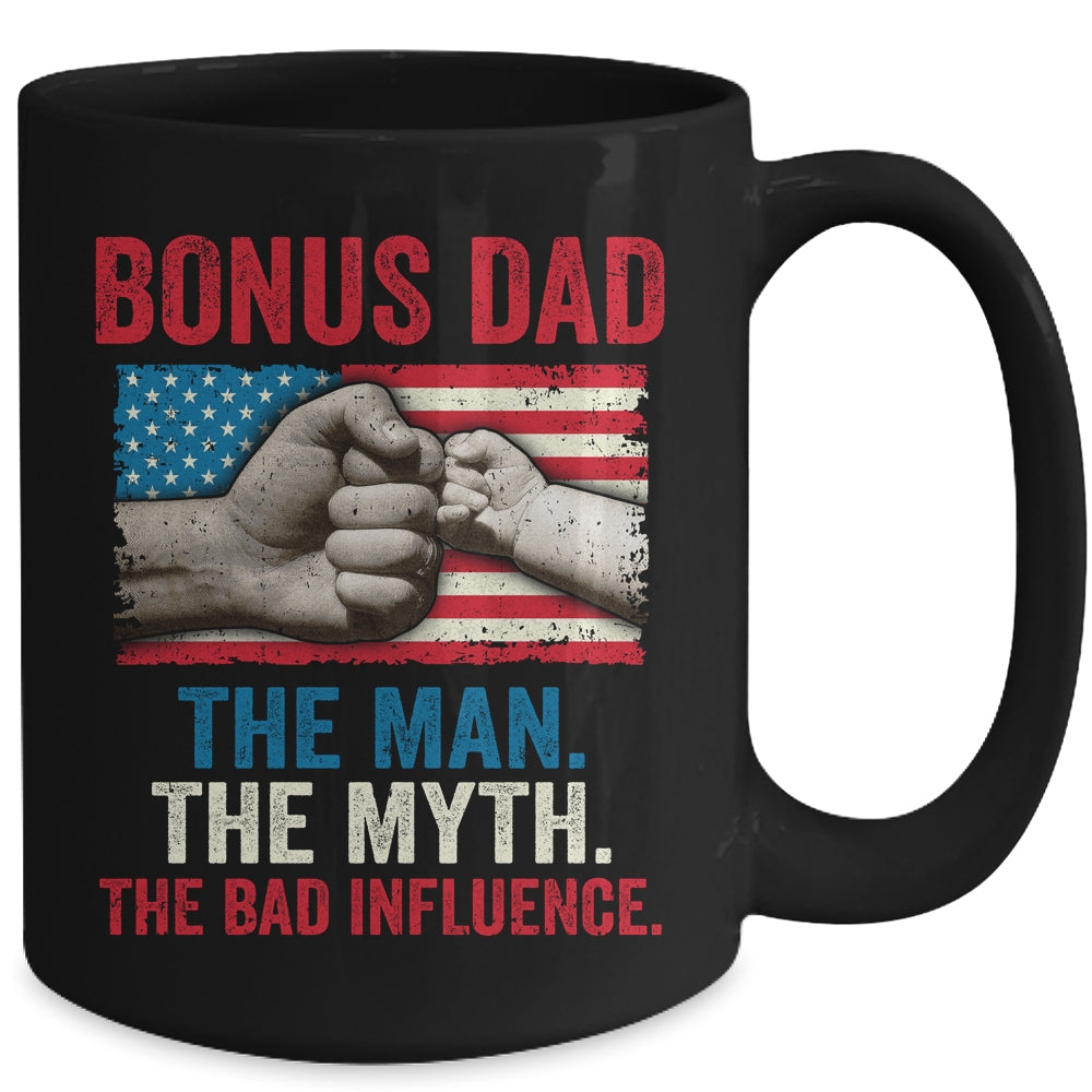 Bonus Dad The Man The Myth The Bad Influence American Flag Mug | siriusteestore