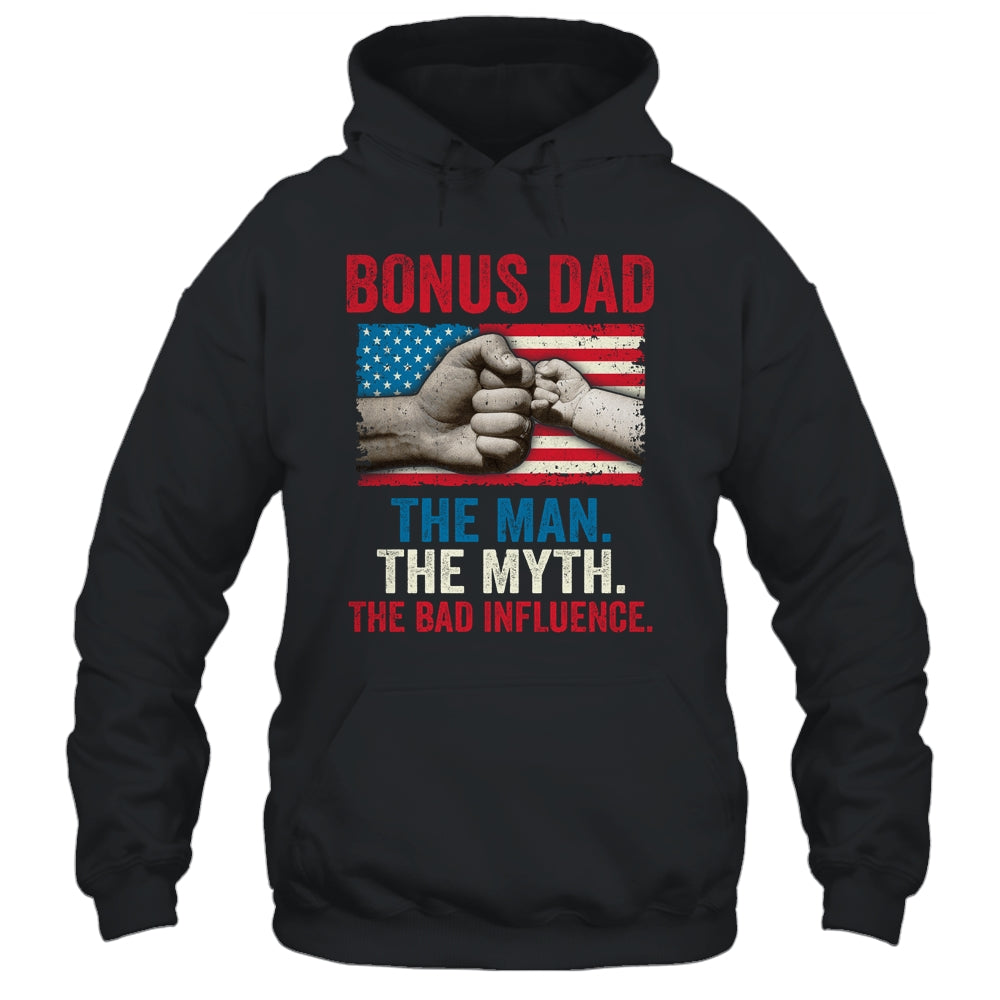 Bonus Dad The Man The Myth The Bad Influence American Flag Shirt & Hoodie | siriusteestore