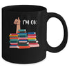 Book I'm Ok Book Reading Reading Book Funny Lovers Mug | siriusteestore