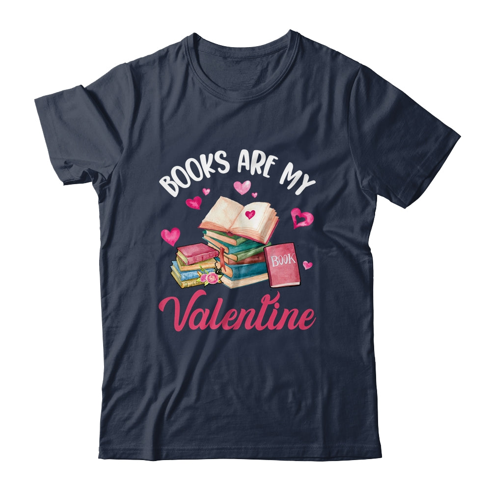 Books Are My Valentine Valentines Day Librarian Book Shirt & Hoodie | siriusteestore