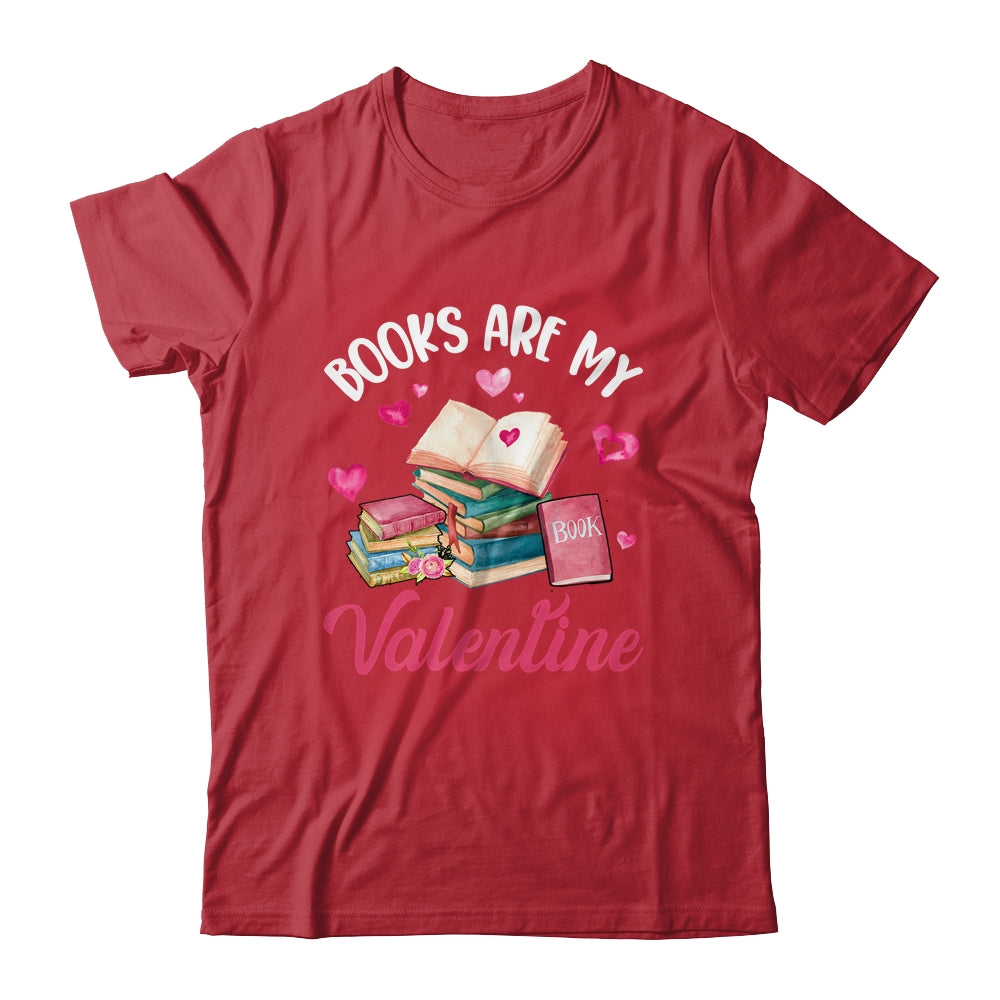 Books Are My Valentine Valentines Day Librarian Book Shirt & Hoodie | siriusteestore