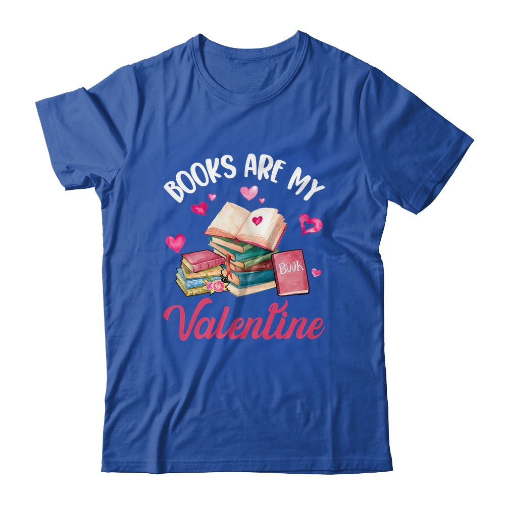 Books Are My Valentine Valentines Day Librarian Book Shirt & Hoodie | siriusteestore