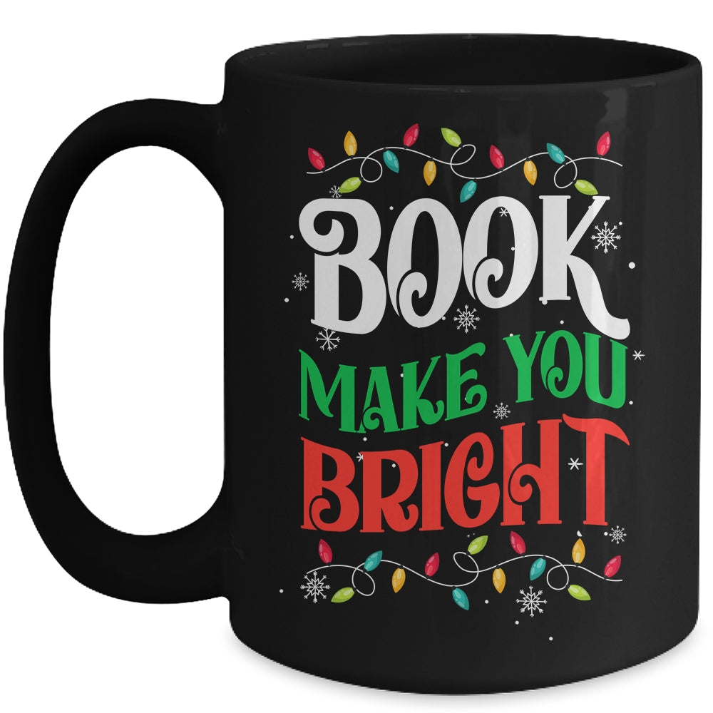Books Make You Bright Christmas Lights Librarian Book Lover Mug | siriusteestore