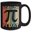 Born On Pi Day 3.14 Funny Happy Birthday Math Teacher Mug | siriusteestore