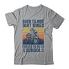 Born Ride Dirt Bikes Forced To Go To School Motocross Biker Shirt & Hoodie | siriusteestore