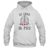 Brain Cancer Awareness Go Gray In May Shirt & Tank Top | siriusteestore