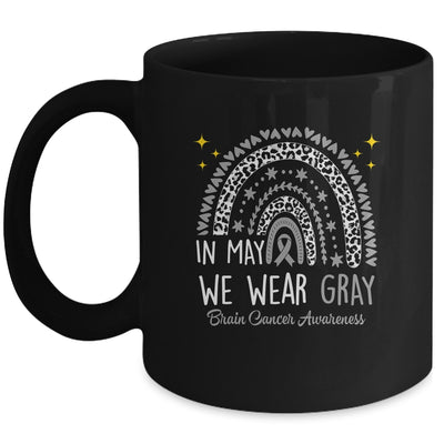 Brain Cancer Awareness Rainbow In May We Wear Gray Mug | siriusteestore