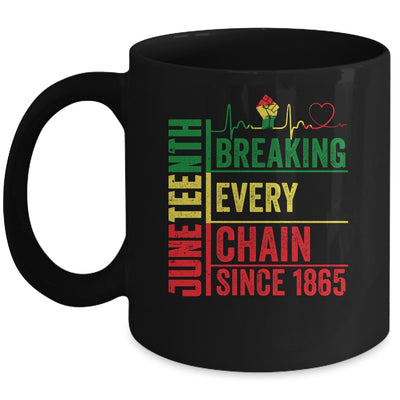 Breaking Every Chain Since 1865 Juneteenth Black History Mug | siriusteestore