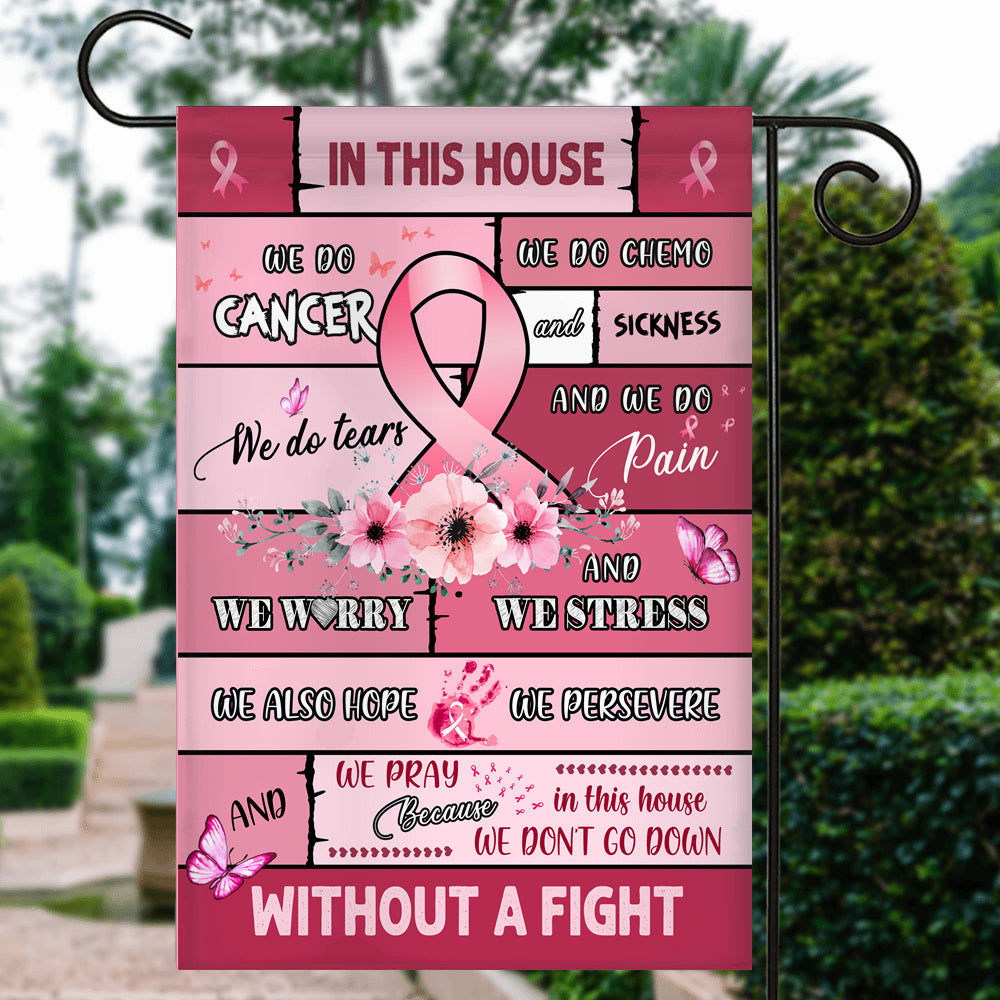Breast Cancer Awareness Flag in This House We Do Cancer | siriusteestore