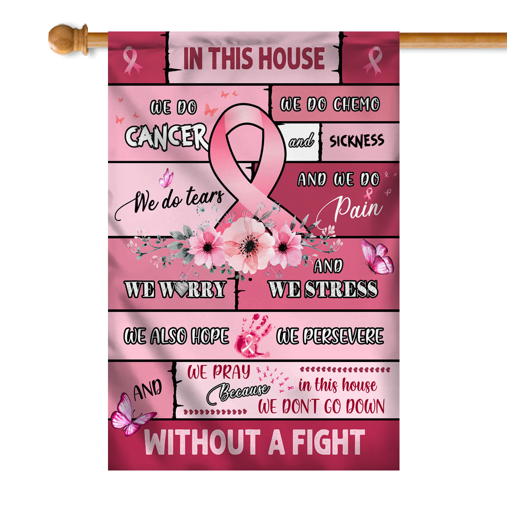 Breast Cancer Awareness Flag in This House We Do Cancer | siriusteestore